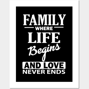 Family Where Life Begins And Love Never Ends Posters and Art